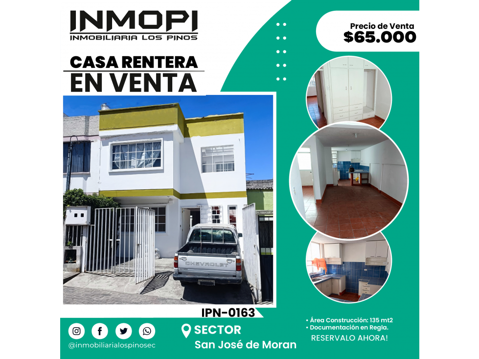 INMOPI VENDE CASA RENTERA, SAN JOSE DE MORAN IPN ? 0163