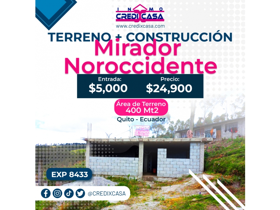 CxC Venta Terreno más Construcción, Mirador Noroccidente, Exp. 8433